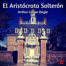 El Aristócrata Solterón