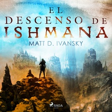 El descenso de Ishmana