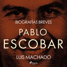 Biografías breves - Pablo Escobar