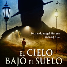 El cielo bajo el suelo