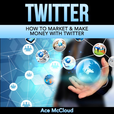 Twitter: How To Make Money With Twitter