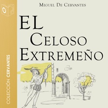 El celoso extremeño - Dramatizado