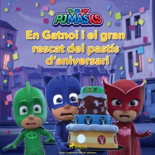 PJ Masks - En Gatnoi i el gran rescat del pastís d’aniversari