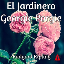 El Jardinero – Georgie Porgie