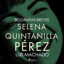 Biografías breves - Selena Quintanilla Pérez