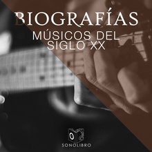 Biografías: Músicos del modernismo