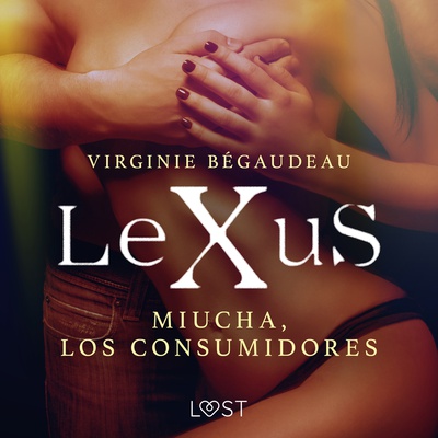 LeXuS : Miucha, los consumidores