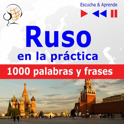 Ruso en la práctica. 1000 palabras y frases básicas