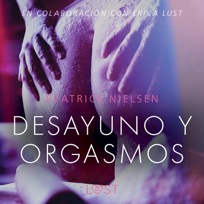 Desayuno y orgasmos - Relato erótico