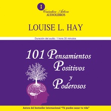 101 pensamientos positivos y poderosos