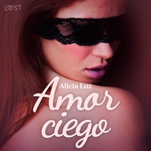 Amor ciego - un relato corto erótico