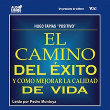 El camino del éxito y cómo mejorar la calidad de vida (latino)