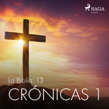 La Biblia: 13 Crónicas 1