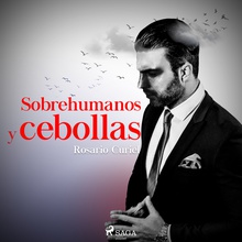 Sobrehumanos y cebollas