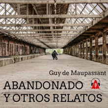 Abandonado y otros relatos