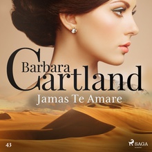 Jamás Te Amaré (La Colección Eterna de Barbara Cartland 43)